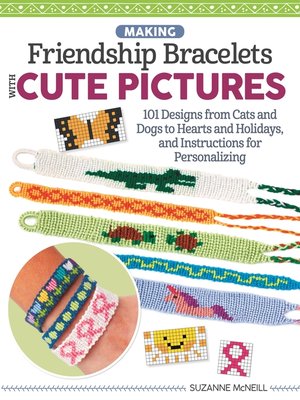 cover image of Making Friendship Bracelets with Cute Pictures